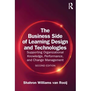 Taylor & Francis Ltd The Business Side Of Learning Design And Technologies : Supporting Organizational Knowledge, Performance, And Change Management Taylor & Francis Ltd The Business Side Of Learning Design And Technologies : Supporting Organizational Knowledge, Performance, And Change Management