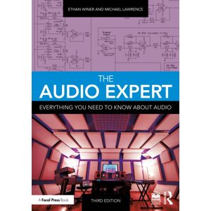 Taylor & Francis Ltd The Audio Expert : Everything You Need To Know About Audio Taylor & Francis Ltd The Audio Expert : Everything You Need To Know About Audio