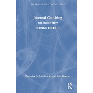 Taylor & Francis Ltd Internal Coaching : The Inside Story Taylor & Francis Ltd Internal Coaching : The Inside Story