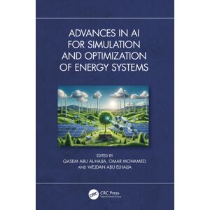 Taylor & Francis Ltd Advances In Ai For Simulation And Optimization Of Energy Systems Taylor & Francis Ltd Advances In Ai For Simulation And Optimization Of Energy Systems