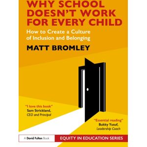 Taylor & Francis Ltd Why School Doesn’t Work For Every Child : How To Create A Culture Of Inclusion And Belonging Taylor & Francis Ltd Why School Doesn’t Work For Every Child : How To Create A Culture Of Inclusion And Belonging