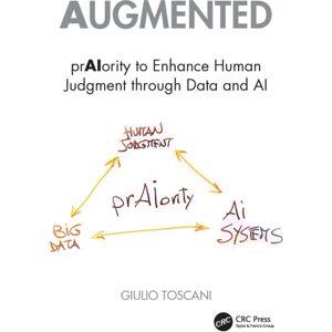 Taylor & Francis Ltd Augmented : Praiority To Enhance Human Judgment Through Data And Ai Taylor & Francis Ltd Augmented : Praiority To Enhance Human Judgment Through Data And Ai