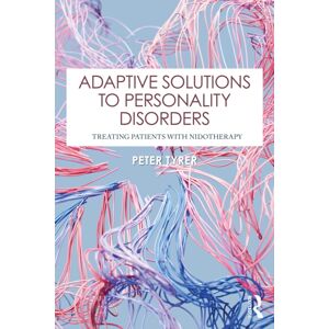 Taylor & Francis Ltd Adaptive Solutions To Personality Disorders : Treating Patients With Nidotherapy Taylor & Francis Ltd Adaptive Solutions To Personality Disorders : Treating Patients With Nidotherapy