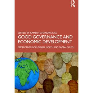 Taylor & Francis Ltd Good Governance And Economic Development : Perspectives From Global North And Global South Taylor & Francis Ltd Good Governance And Economic Development : Perspectives From Global North And Global South