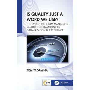 Taylor & Francis Ltd Is Quality Just A Word We Use? : The Evolution From Managing Quality To Championing Organizational Excellence Taylor & Francis Ltd Is Quality Just A Word We Use? : The Evolution From Managing Quality To Championing Organizational Excellence