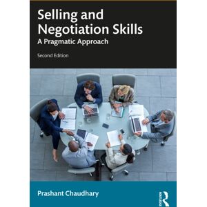 Taylor & Francis Ltd And Negotiation Skills : A Pragmatic Approach Taylor & Francis Ltd And Negotiation Skills : A Pragmatic Approach