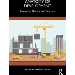 Taylor & Francis Ltd Anatomy Of Development : Concept, Theory, And Practice Taylor & Francis Ltd Anatomy Of Development : Concept, Theory, And Practice