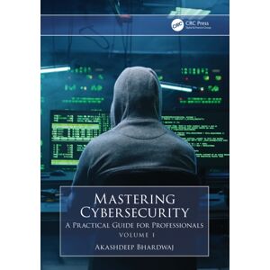 Taylor & Francis Ltd Mastering Cybersecurity : A Practical Guide For Professionals (Volume 1) Taylor & Francis Ltd Mastering Cybersecurity : A Practical Guide For Professionals (Volume 1)