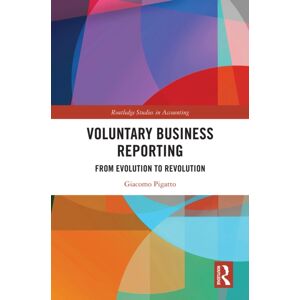 Taylor & Francis Ltd Voluntary Business Reporting : From Evolution To Revolution Taylor & Francis Ltd Voluntary Business Reporting : From Evolution To Revolution