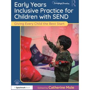 Taylor & Francis Ltd Early Years Inclusive Practice For Children With Send : Giving Every Child The Start Taylor & Francis Ltd Early Years Inclusive Practice For Children With Send : Giving Every Child The Start