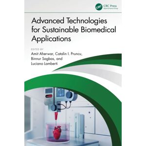 Taylor & Francis Ltd Advanced Technologies For Sustainable Biomedical Applications Taylor & Francis Ltd Advanced Technologies For Sustainable Biomedical Applications