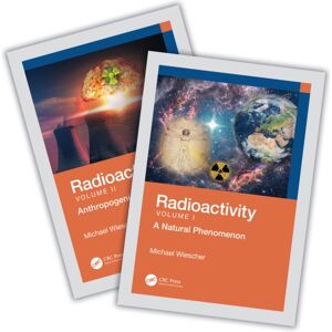 Taylor & Francis Ltd Radioactivity - Two-Volume Set Taylor & Francis Ltd Radioactivity - Two-Volume Set
