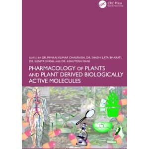 Taylor & Francis Ltd Pharmacology Of Plants And Plant Derived Biologically Active Molecules Taylor & Francis Ltd Pharmacology Of Plants And Plant Derived Biologically Active Molecules