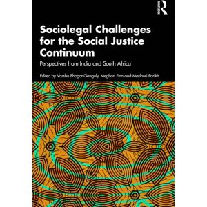 Taylor & Francis Ltd Sociolegal Challenges For The Social Justice Continuum : Perspectives From India And South Africa Taylor & Francis Ltd Sociolegal Challenges For The Social Justice Continuum : Perspectives From India And South Africa