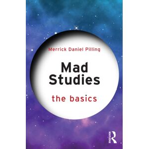Taylor & Francis Ltd Mad Studies: The Basics Taylor & Francis Ltd Mad Studies: The Basics
