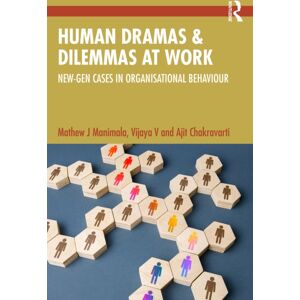 Taylor & Francis Ltd Human Dramas And Dilemmas At Work : -Gen Cases In Organisational Behaviour Taylor & Francis Ltd Human Dramas And Dilemmas At Work : -Gen Cases In Organisational Behaviour