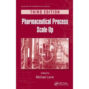 Taylor & Francis Ltd Pharmaceutical Process Scale-Up Taylor & Francis Ltd Pharmaceutical Process Scale-Up