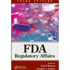 Taylor & Francis Ltd Fda Regulatory Affairs : Third Edition Taylor & Francis Ltd Fda Regulatory Affairs : Third Edition