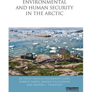 Taylor & Francis Ltd Environmental And Human Security In The Arctic Taylor & Francis Ltd Environmental And Human Security In The Arctic