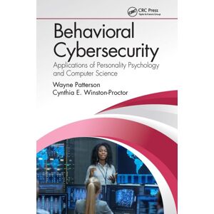 Taylor & Francis Ltd Behavioral Cybersecurity : Applications Of Personality Psychology And Computer Science Taylor & Francis Ltd Behavioral Cybersecurity : Applications Of Personality Psychology And Computer Science