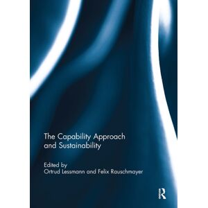 Taylor & Francis Ltd The Capability Approach And Sustainability Taylor & Francis Ltd The Capability Approach And Sustainability