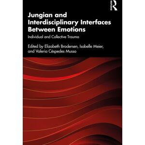 Taylor & Francis Ltd Jungian And Interdisciplinary Interfaces Between Emotions : Individual And Collective Trauma Taylor & Francis Ltd Jungian And Interdisciplinary Interfaces Between Emotions : Individual And Collective Trauma