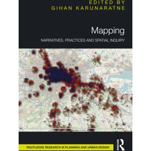 Taylor & Francis Ltd Mapping : Narratives, Practices And Spatial Inquiry Taylor & Francis Ltd Mapping : Narratives, Practices And Spatial Inquiry