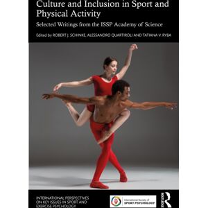 Taylor & Francis Ltd Culture And Inclusion In Sport And Physical Activity : Selected Writings From The Issp Academy Of Science Taylor & Francis Ltd Culture And Inclusion In Sport And Physical Activity : Selected Writings From The Issp Academy Of Science