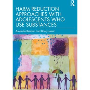 Taylor & Francis Ltd Harm Reduction Approaches With Adolescents Who Use Substances Taylor & Francis Ltd Harm Reduction Approaches With Adolescents Who Use Substances
