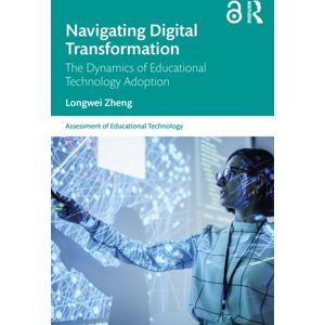 Taylor & Francis Ltd Navigating Digital Transformation : The Dynamics Of Educational Technology Adoption Taylor & Francis Ltd Navigating Digital Transformation : The Dynamics Of Educational Technology Adoption
