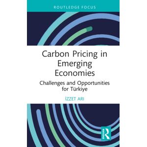 Taylor & Francis Ltd Carbon Pricing In Emerging Economies : Challenges And Opportunities For Turkiye Taylor & Francis Ltd Carbon Pricing In Emerging Economies : Challenges And Opportunities For Turkiye