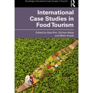 Taylor & Francis Ltd International Case Studies In Food Tourism Taylor & Francis Ltd International Case Studies In Food Tourism