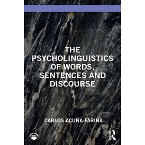 Taylor & Francis Ltd The Psycholinguistics Of Words, Sentences And Discourse Taylor & Francis Ltd The Psycholinguistics Of Words, Sentences And Discourse