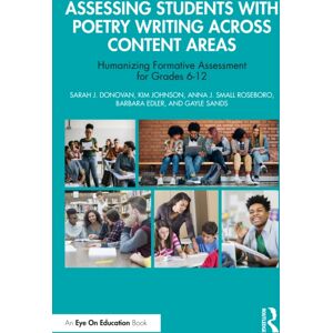 Taylor & Francis Ltd Assessing Students With Poetry Writing Across Content Areas : Humanizing Formative Assessment For Grades 6-12 Taylor & Francis Ltd Assessing Students With Poetry Writing Across Content Areas : Humanizing Formative Assessment For Grades 6-12