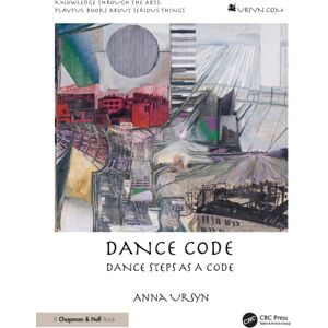 Taylor & Francis Ltd Dance Code : Dance Steps As A Code Taylor & Francis Ltd Dance Code : Dance Steps As A Code