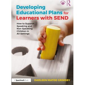 Taylor & Francis Ltd Developing Educational Plans For Learners With Send : How To Support Speaking And Non-Speaking Children In All Settings Taylor & Francis Ltd Developing Educational Plans For Learners With Send : How To Support Speaking And Non-Speaking Children In All Settings