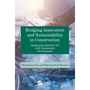 Taylor & Francis Ltd Bridging And Sustainability In Construction : Integrating Industry 6.0 With Sustainable Development Taylor & Francis Ltd Bridging And Sustainability In Construction : Integrating Industry 6.0 With Sustainable Development