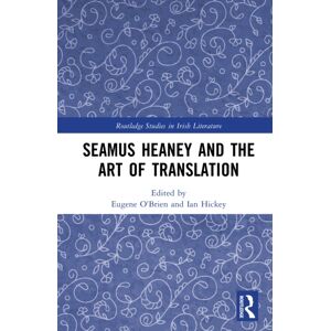 Taylor & Francis Ltd Seamus Heaney And The Art Of Translation Taylor & Francis Ltd Seamus Heaney And The Art Of Translation