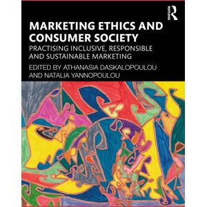 Taylor & Francis Ltd Marketing Ethics And Consumer Society : Practising Inclusive, Responsible And Sustainable Marketing Taylor & Francis Ltd Marketing Ethics And Consumer Society : Practising Inclusive, Responsible And Sustainable Marketing