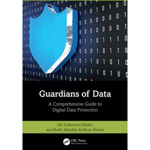Taylor & Francis Ltd Guardians Of Data : A Comprehensive Guide To Digital Data Protection Taylor & Francis Ltd Guardians Of Data : A Comprehensive Guide To Digital Data Protection