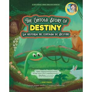 Blurb The Untold Story Of Destiny. Dual Language Books For Children ( Bilingual English - Spanish ) Cuento En Espanol : La Historia No Contada De Destino. The Adventures Of Pili. Blurb The Untold Story Of Destiny. Dual Language Books For Children ( Bilingual English - Spanish ) Cuento En Espanol : La Historia No Contada De Destino. The Adventures Of Pili.