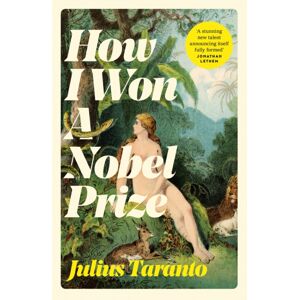 Pan Macmillan How I Won A Nobel Prize Pan Macmillan How I Won A Nobel Prize