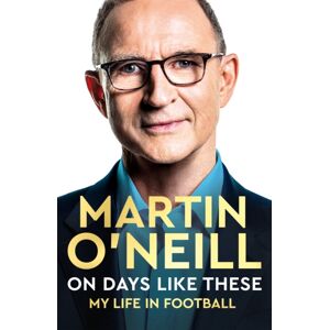 Pan Macmillan On Days Like These : The Incredible Autobiography Of A Football Legend Pan Macmillan On Days Like These : The Incredible Autobiography Of A Football Legend