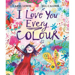 Pan Macmillan I Love You Every Colour Pan Macmillan I Love You Every Colour