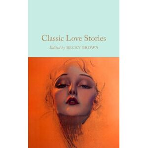 Pan Macmillan Classic Love Stories Pan Macmillan Classic Love Stories