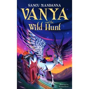Pan Macmillan Vanya And The Wild Hunt Pan Macmillan Vanya And The Wild Hunt
