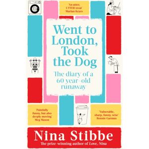 Pan Macmillan Went To London, Took The Dog : The Diary Of A 60-Year-Old Runaway Pan Macmillan Went To London, Took The Dog : The Diary Of A 60-Year-Old Runaway