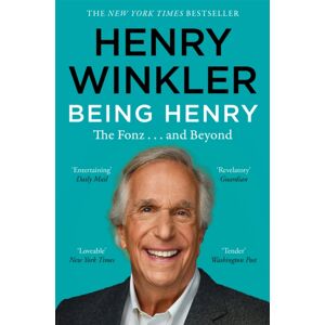 Pan Macmillan Being Henry : The Fonz . . . And Beyond Pan Macmillan Being Henry : The Fonz . . . And Beyond