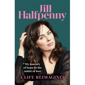Pan Macmillan A Life Reimagined : My Journey Of Hope In The Midst Of Loss Pan Macmillan A Life Reimagined : My Journey Of Hope In The Midst Of Loss