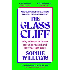 Pan Macmillan The Glass Cliff : Why Women In Power Are Undermined - And How To Fight Back Pan Macmillan The Glass Cliff : Why Women In Power Are Undermined - And How To Fight Back
